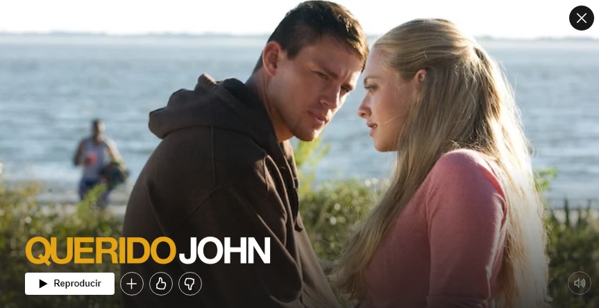 Caro John su Netflix "width =" 600 "height =" 309 "/> </p>
<p> Per concludere la nostra selezione di film da vedere in coppia, vi consigliamo <strong> Dear John </strong>un bellissimo film romantico dove la distanza non ha importanza per mantenere vivo un amore. Il film ci presenta John Tyree (Channing Tatum), un giovane soldato che torna a casa in licenza e si innamora di Savannah Curtis (Amanda Seyfried). I due vivono una <strong> appassionata storia d'amore </strong>ma poche settimane dopo John deve tornare al fronte e Savannah ai loro studi universitari, quindi <strong> deve salutare </strong> s. Tuttavia, i giovani promettono <strong> di tenersi in contatto con lettere </strong> attraverso le quali mantengono vivo il loro amore indipendentemente dalla distanza. Ideale se ti piaceva El diario de Noa. </p>
<p> <strong> VEDERE CARO GIOVANNI SU NETFLIX </strong> </p>
<p> Ci auguriamo che la nostra selezione di <strong> film Netflix da guardare in coppia </strong> ti sia piaciuta. Qual è il tuo film romantico preferito? Condividilo con noi nella sezione commenti! </p>
<p class=
