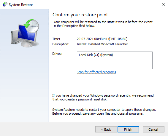 confermare il punto di ripristino facendo clic sul pulsante Fine. Correggi il codice di errore del provider vds 490 01010004 in Windows 10